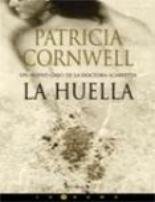 Stock image for La huella (Kay Scarpetta) (Spanish Edition) for sale by Front Cover Books