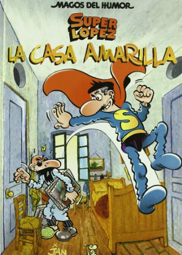 Superlópez. La casa amarilla (Magos del Humor 108)