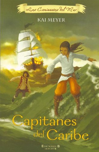 CAPITANES DEL CARIBE: LOS CAMINANTES DEL MAR I (9788466625746) by Meyer, Kai