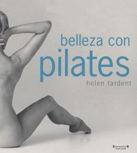 Beispielbild fr Belleza Con Pilates (LIBROS ILUSTRADOS AD) zum Verkauf von medimops