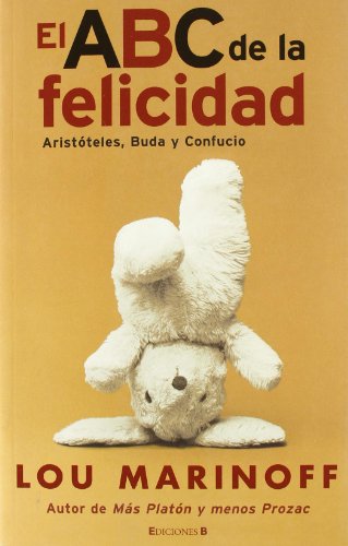 EL ABC DE LA FELICIDAD: TITULO L.A.(ARGENTINA): EL TERMINO MEDIO (Spanish Edition) (9788466628105) by Marinoff, Lou