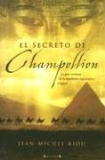 9788466628136: SECRETO DE CHAMPOLLION, EL: LA GRAN AVENTURA DE LA EXPEDICION NAPOLEONICA A EGIPTO: 00000 (HISTORICA)