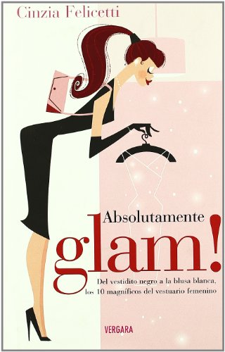 9788466628297: ABSOLUTAMENTE GLAM! (VERGARA STYLE) (Spanish Edition)