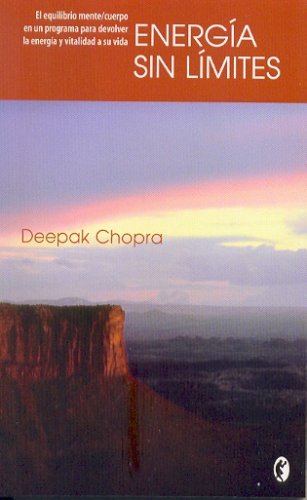 ENERGIA SIN LIMITES (Spanish Edition) (9788466628846) by Chopra, Deepak