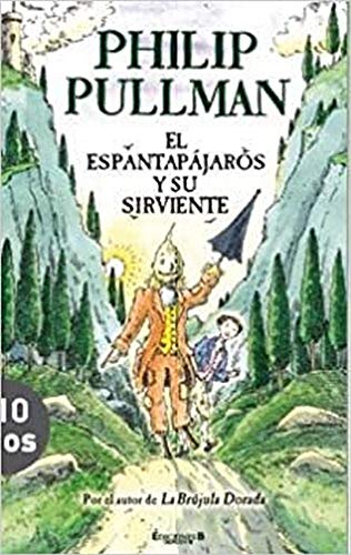 EL ESPANTAPAJAROS Y SU SIRVIENTE (Spanish Edition) (9788466629140) by Pullman, Philip