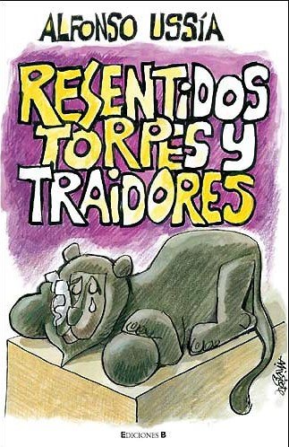 Stock image for RESENTIDOS TORPES Y TRAIDORES: 00000 (VARIOS) for sale by medimops