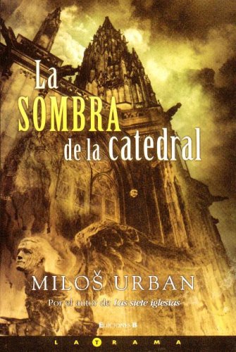 Stock image for la sombra de la catedral milo urban ediciones b for sale by DMBeeBookstore