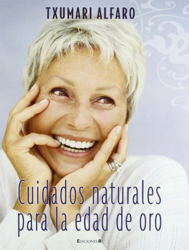 Stock image for Cuidados Naturales Para la Edad de Oro = Natural Care for the Golden Age for sale by ThriftBooks-Atlanta