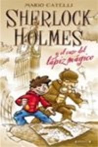 Imagen de archivo de EL SHERLOCK HOLMES Y CASO DEL LAPIZ MAGICO (ESCRITURA DESATADA) a la venta por medimops