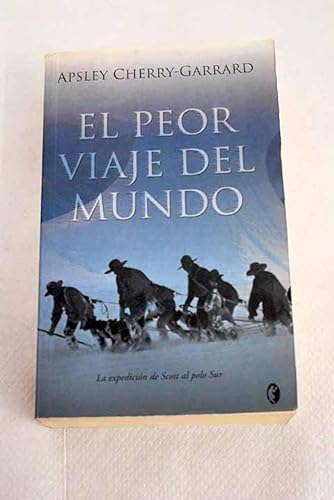 Stock image for EL PEOR VIAJE DEL MUNDO (BYBLOS) for sale by medimops