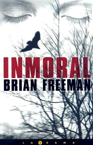 Inmoral/ Immoral (Spanish Edition) (9788466633505) by Freeman, Brian