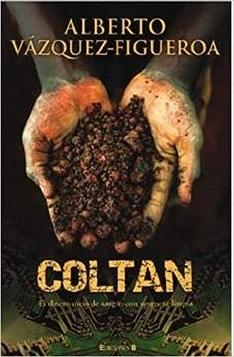 Imagen de archivo de Coltan. Novela. a la venta por Librera y Editorial Renacimiento, S.A.
