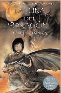 LA LUNA DEL DRAGON: EL GUARDIAN DE LOS DRAGONES. VOL. III (3ER. VOL. TRILOGIA) (Spanish Edition) (9788466634380) by Wilkinson, Carole