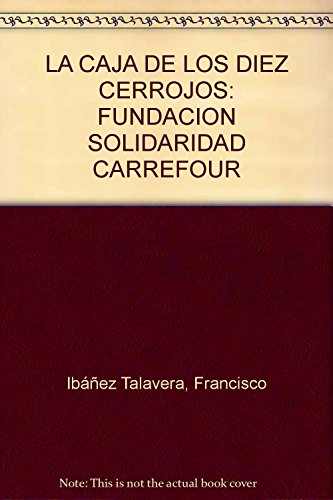 Stock image for La caja de los diez cerrojos: fundacion solidaridad carrefou for sale by Iridium_Books