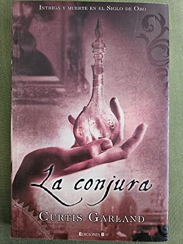 Imagen de archivo de LA CONJURA: PSEUDONIMO: CURTIS GARLAND (HISTORICA) a la venta por medimops