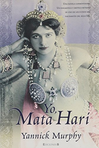 9788466635981: YO MATA HARI: 00000 (GRANDES NOVELAS)