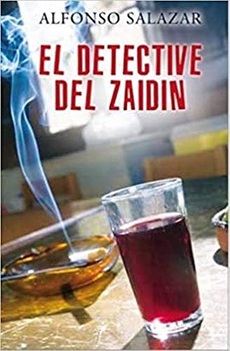 EL DETECTIVE DEL ZAIDIN - SALAZAR, ALFONSO