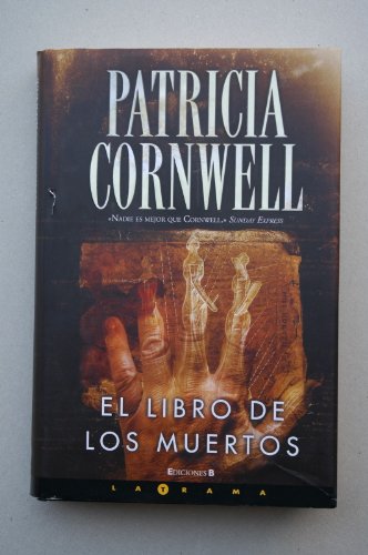 Imagen de archivo de EL LIBRO DE LOS MUERTOS: 15 VOLUMEN: SERIE KAY SCARPETTA: 00000 (LA TRAMA) a la venta por La Casa de los Libros