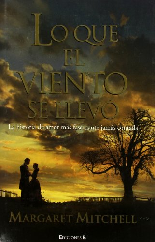 9788466636650: Lo que el viento se llevo/ Gone with the Wind (Spanish Edition)