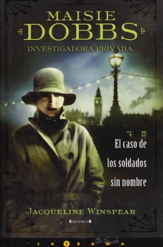 Maisie Dobbs. Investigadora privada. El caso de los soldados sin nombre