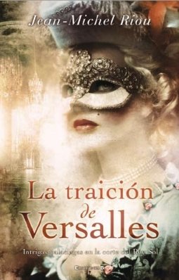 9788466637428: La traicion de Versalles/ The betrayal of Versailles