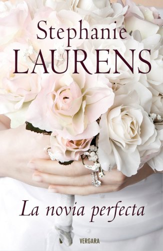 LA NOVIA PERFECTA: VOL. 11 LA SAGA DE LOS CYNSTER (Spanish Edition) (9788466637916) by Laurens, Stephanie