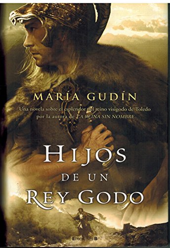 Beispielbild fr Hijos de Un Rey Godo: Trilogia el Sol Del Reino zum Verkauf von Hamelyn