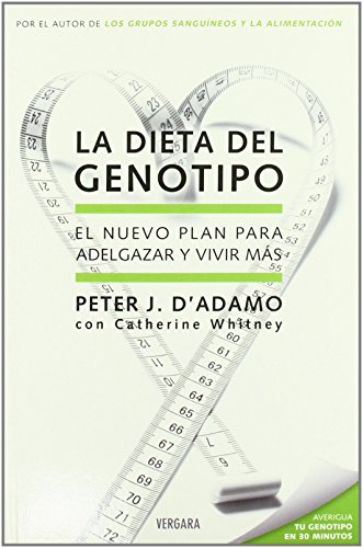 Stock image for La dieta del genotipo: Un nuevo plan para adelgazar y vivir ms (Spanish Edition) for sale by Goodwill Industries of VSB