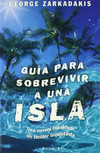 Imagen de archivo de Guia Para Sobrevivir A Una Isla (grandes Novelas) a la venta por RecicLibros