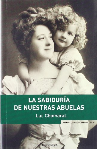 Stock image for LA SABIDURIA DE NUESTRAS ABUELAS for sale by ThriftBooks-Atlanta