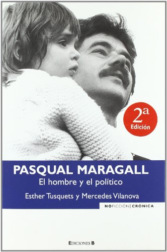 Stock image for Pascual Maragall : el hombre y el poltico for sale by El Pergam Vell