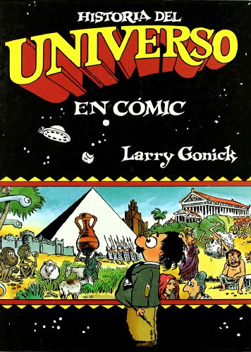 HISTORIA DEL UNIVERSO EN COMIC (VARIOS INFANTIL) (Spanish Edition) (9788466640428) by Gonick, Larry