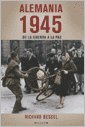 9788466641753: ALEMANIA 1945 (LAT): DE LA GUERRA A LA PAZ: 00000 (NoFiccin/Historia)