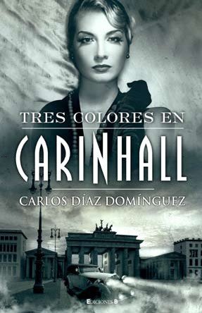 9788466641920: Tres colores en Carinhall (Grandes novelas)