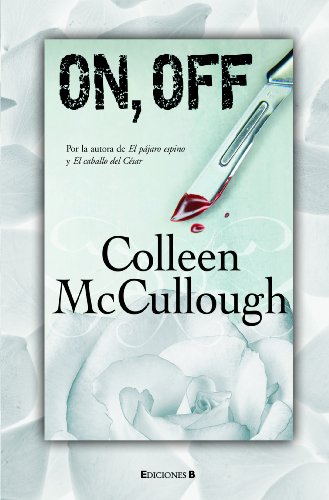 ON, OFF (Spanish Edition) (9788466642262) by Mccullough, Colleen