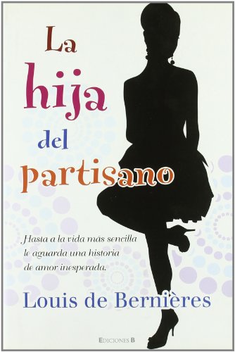 Stock image for La Hija del Partisano = A Partisan's Daughter for sale by ThriftBooks-Dallas