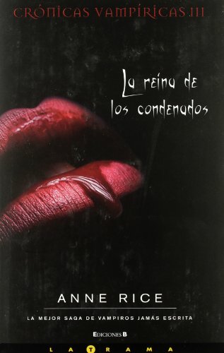 LA REINA DE LOS CONDENADOS: CRONICAS VAMPIRICAS III (9788466642606) by Rice, Anne