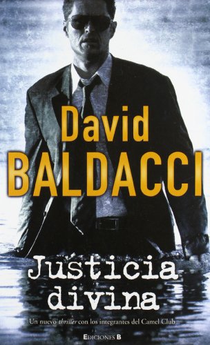 Justicia divina (Serie Camel Club 4) (Spanish Edition) (9788466642897) by Baldacci, David