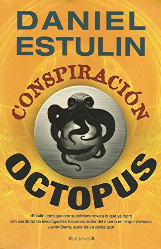 CONSPIRACION OCTOPUS - DE DANIEL ESTULIN- NOVELA EN TRADE - DE EDICIONES B