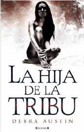 Stock image for La hija de la tribu for sale by Iridium_Books