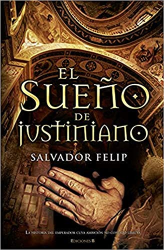 Stock image for EL SUEO DE JUSTINIANO for sale by Zilis Select Books