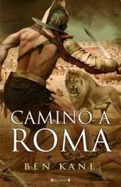 9788466646598: Camino a Roma (La Legin Olvidada 3)