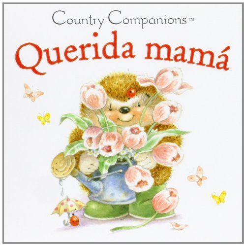 Stock image for Querida mama / Dearest Mum (Country Companions) (Spanish Edition) for sale by dsmbooks