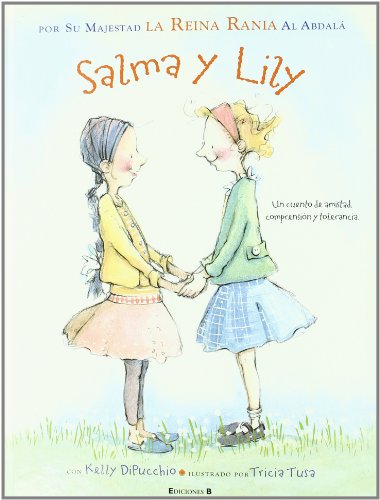 Beispielbild fr Salma y Lily: Por su majestad la reina Rania Al Abdalá zum Verkauf von Half Price Books Inc.