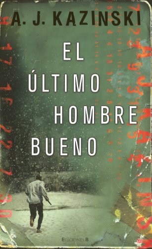 Beispielbild fr EL ULTIMO HOMBRE BUENO zum Verkauf von Better World Books