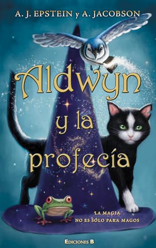 Beispielbild fr Aldwyn y la profecia / The Familiars Epstein, Adam Jay; Jacobson, And zum Verkauf von Iridium_Books