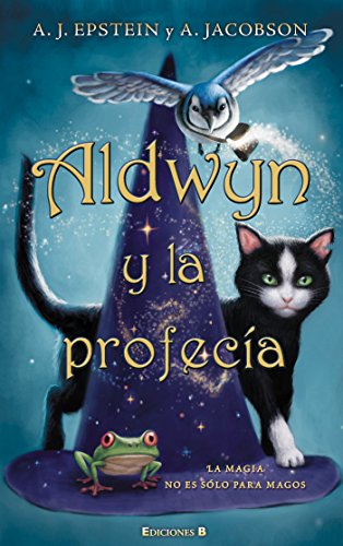 Stock image for Aldwyn y la profecia / The Familiars Epstein, Adam Jay; Jacobson, And for sale by Iridium_Books