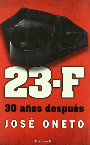 9788466648127: 23-F. LA HISTORIA NO CONTADA: 30 AOS DESPUES