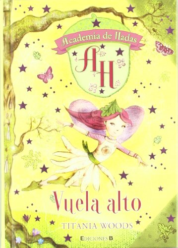 Stock image for Vuela alto / Flying High (Academia De Hadas / Glitterwings Academy) (Spanish Edition) for sale by Irish Booksellers