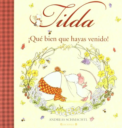 Stock image for Tilda corazn de manzana. Que bien que hayas venido! (B de Blok, Band 602001) for sale by medimops